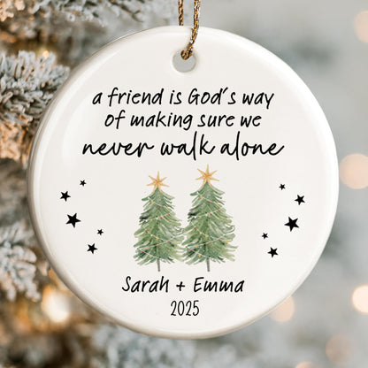 A Friend Is God's Way Of Making Sure We Never Walk Alone, Christmas Trees