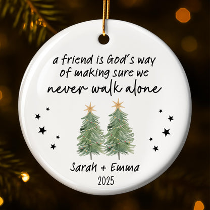 A Friend Is God's Way Of Making Sure We Never Walk Alone, Christmas Trees