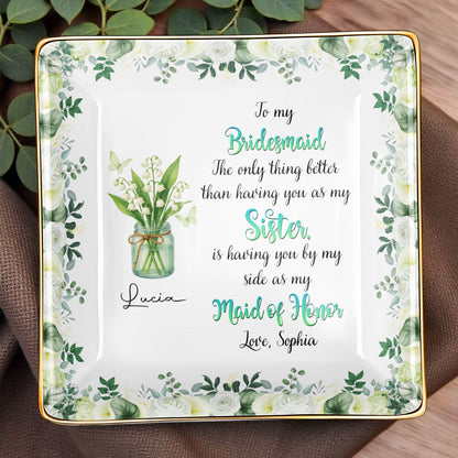 To My Bridesmaid, Better Than A Sister, Flowers In Vase