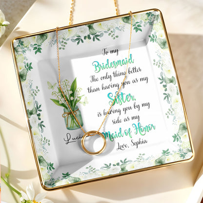 To My Bridesmaid, Better Than A Sister, Flowers In Vase