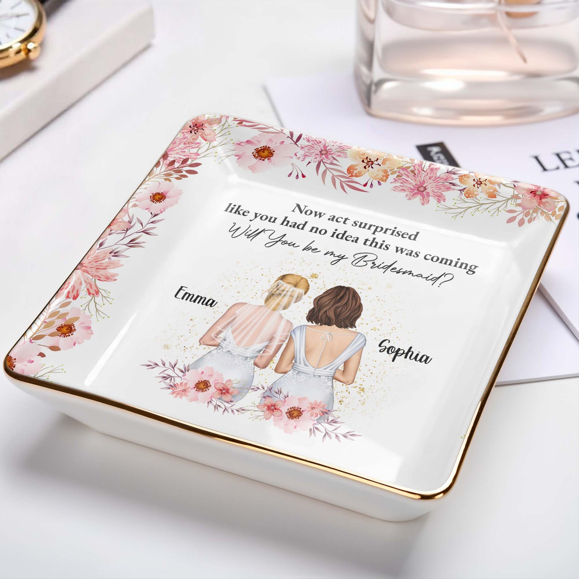 Will You Be My Bridesmaid, Flowers, Two Women