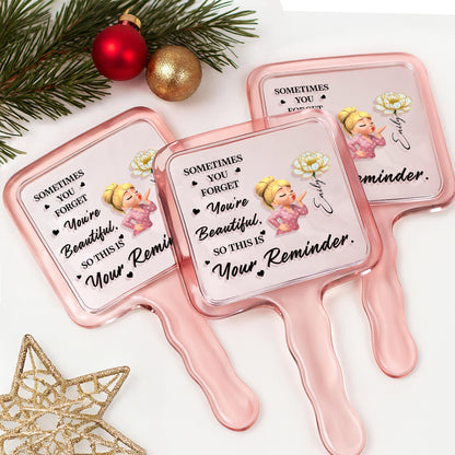 Sometimes You Forget You're Beautiful Reminder