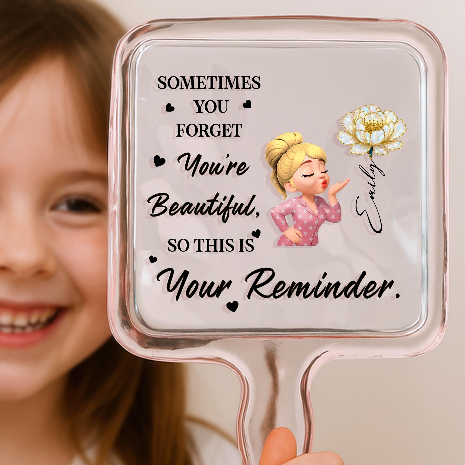 Sometimes You Forget You're Beautiful Reminder