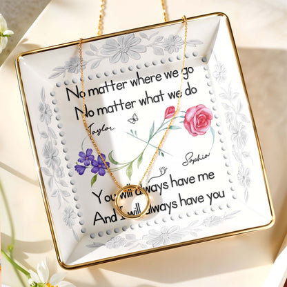 No Matter Where We Go, You Will Always Have Me, Flowers