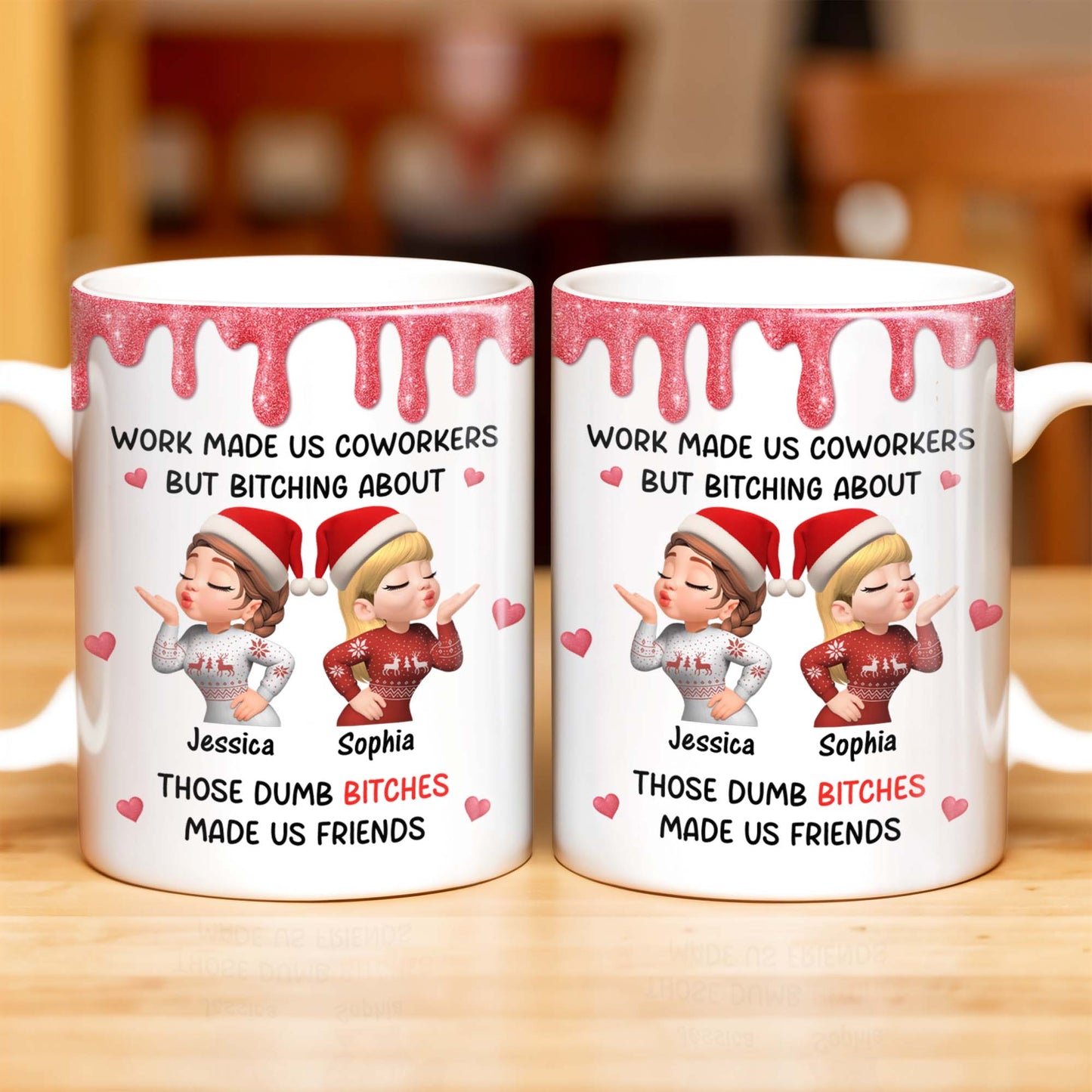 Work Made Us Coworkers But Bonding About Those Dumb Bi****es Made Us Friends