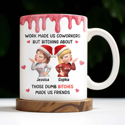 Work Made Us Coworkers But Bonding About Those Dumb Bi****es Made Us Friends