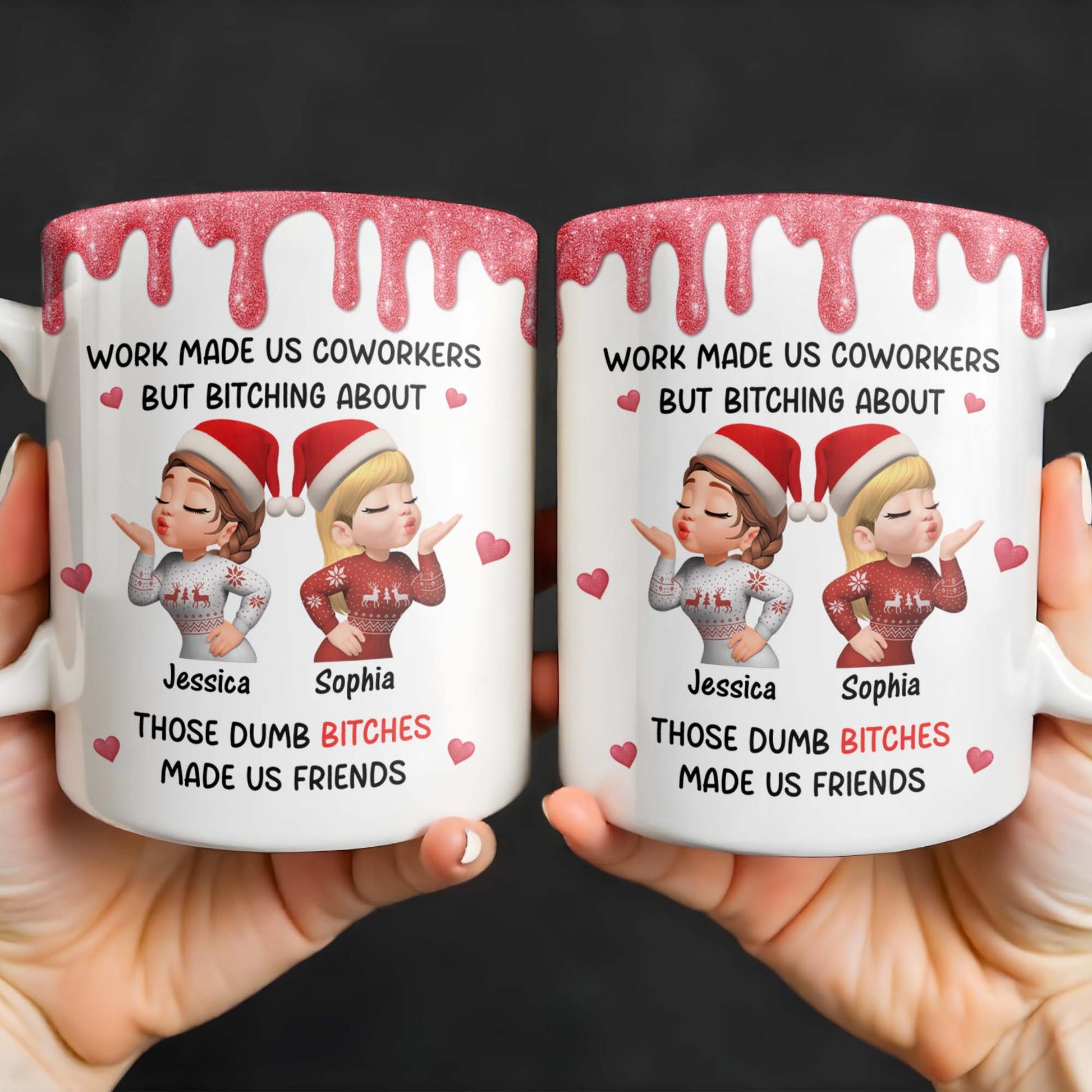 Work Made Us Coworkers But Bonding About Those Dumb Bi****es Made Us Friends