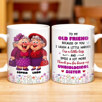 To My Old Friend Thank You For Being My Unbiological Sister