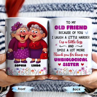 To My Old Friend Thank You For Being My Unbiological Sister