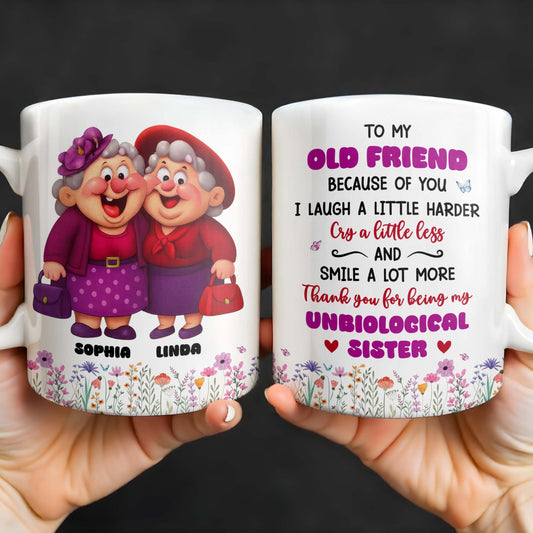 To My Old Friend Thank You For Being My Unbiological Sister