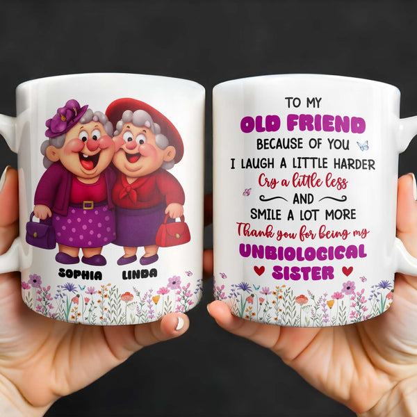 To My Old Friend Thank You For Being My Unbiological Sister