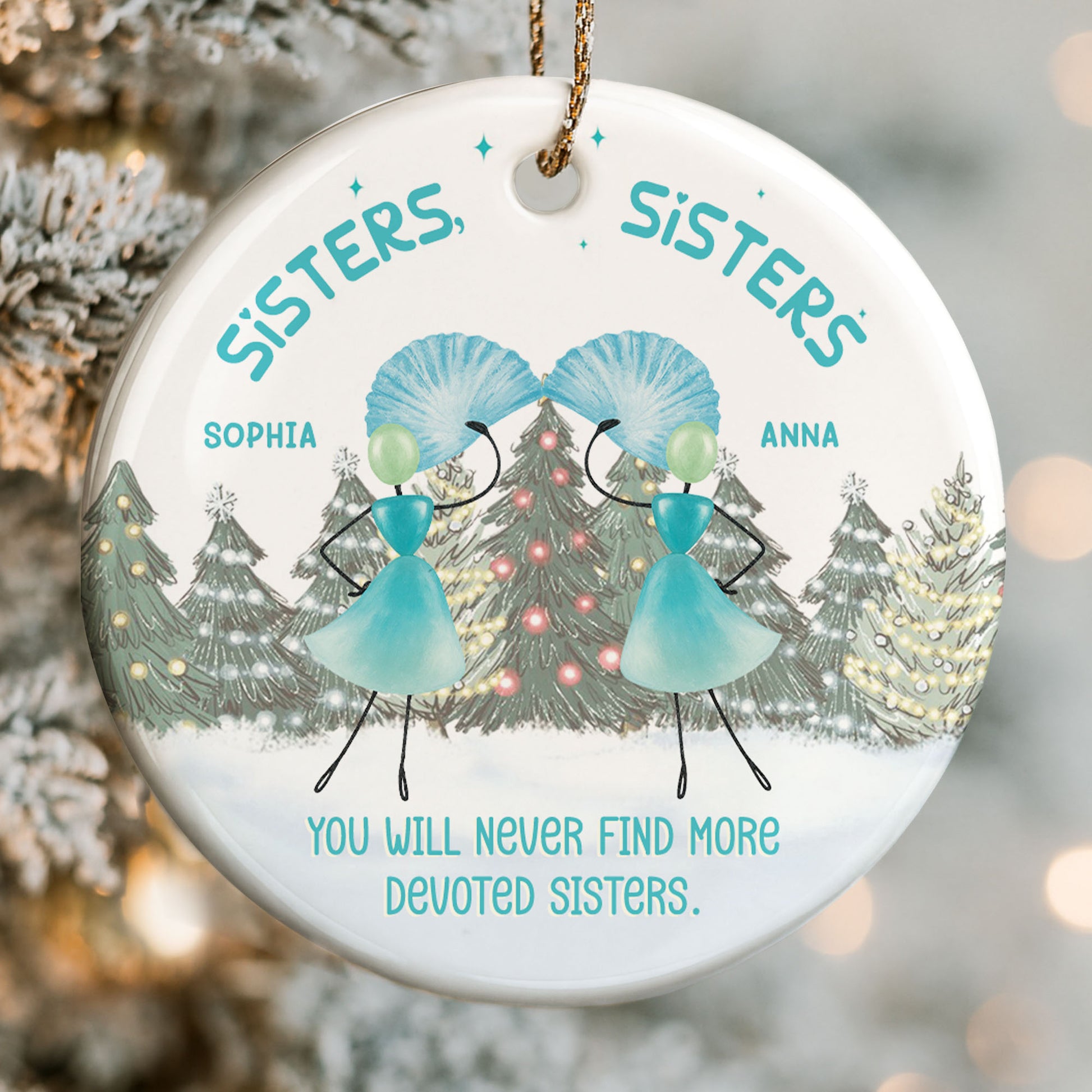 You Will Never Find More Devoted Sisters Christmas Trees Ornament