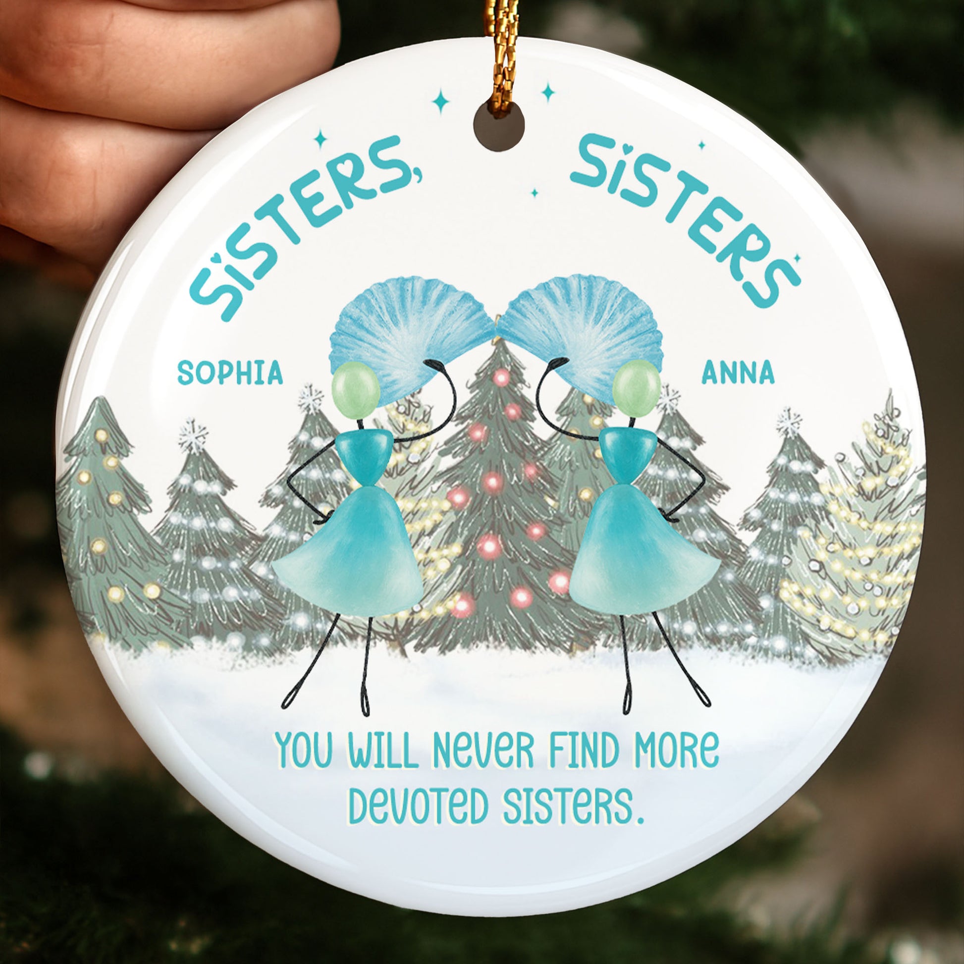 You Will Never Find More Devoted Sisters Christmas Trees Ornament