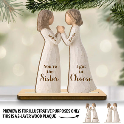 You're The Sister I Got To Choose