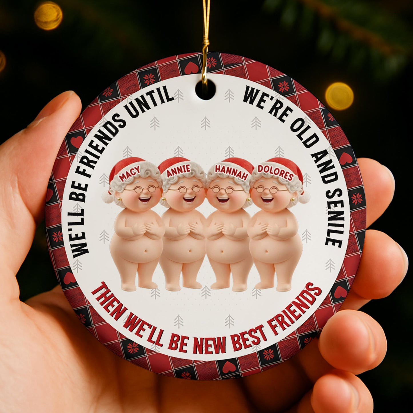 We'll Be Friends Until We're Old And Senile, Elder Women Ornament