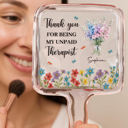 Thank You For Being My Unpaid Therapist, Flowers