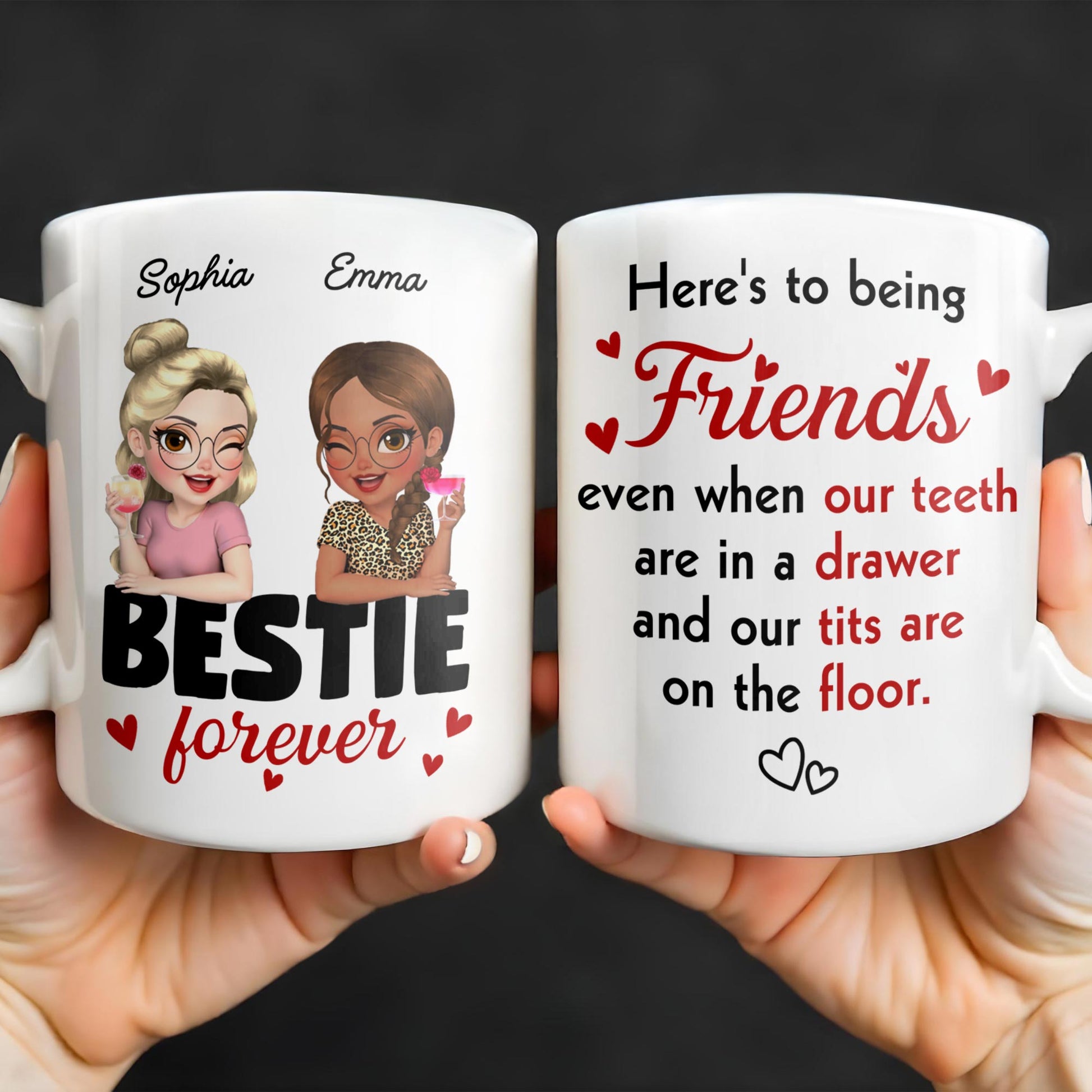 Here's To Being Friends, Even When Our Teeth Are In A Drawer