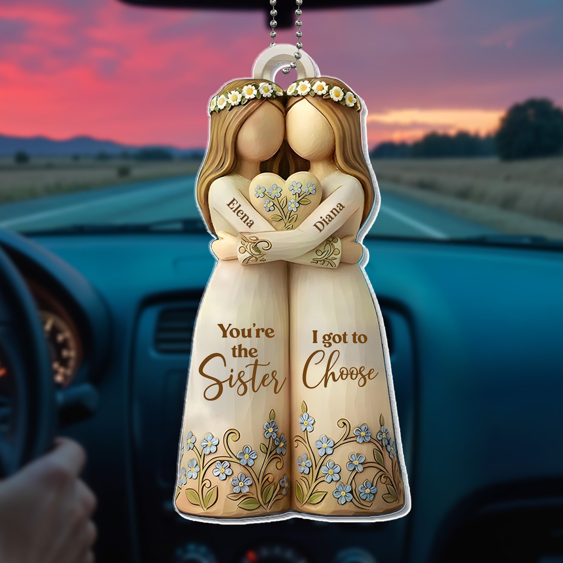 You're The Sister I Got To Choose With Flowers