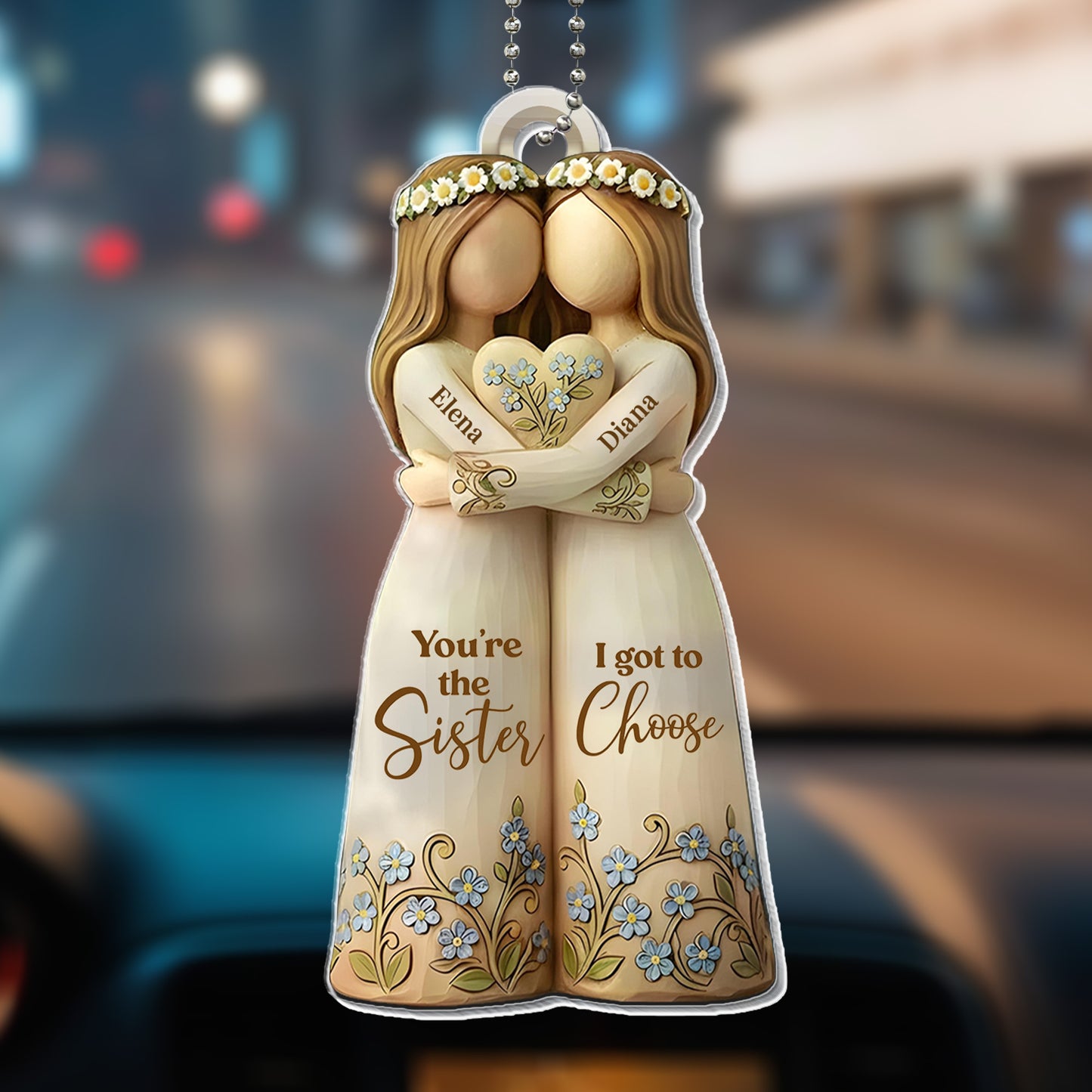 You're The Sister I Got To Choose With Flowers