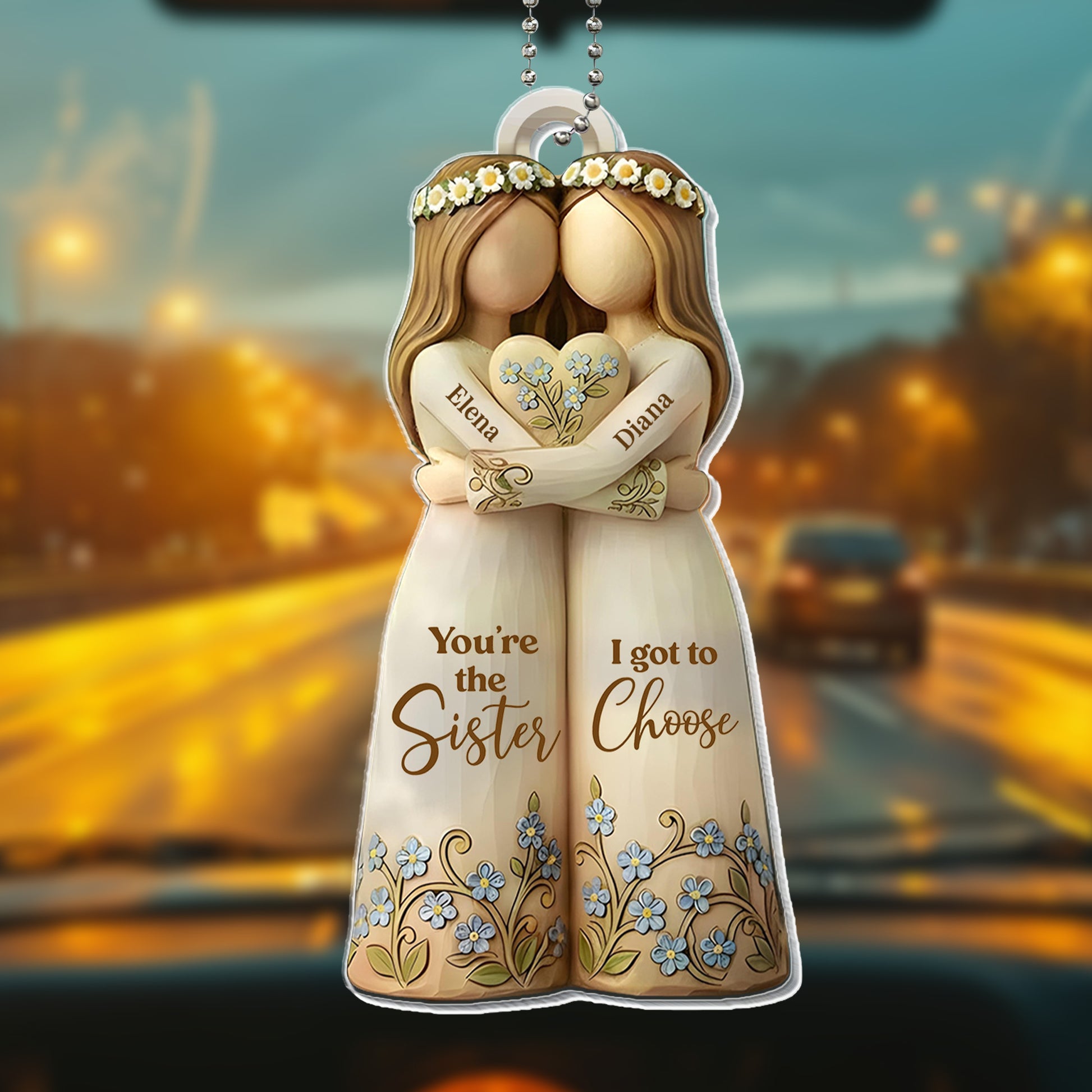 You're The Sister I Got To Choose With Flowers