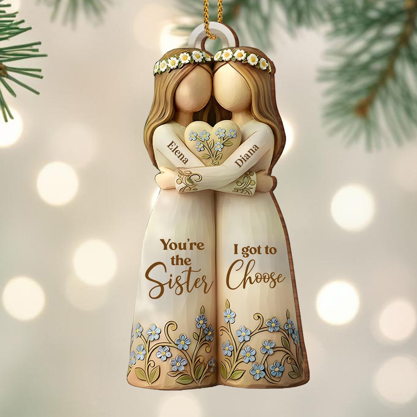 You're The Sister I Got To Choose With Flowers