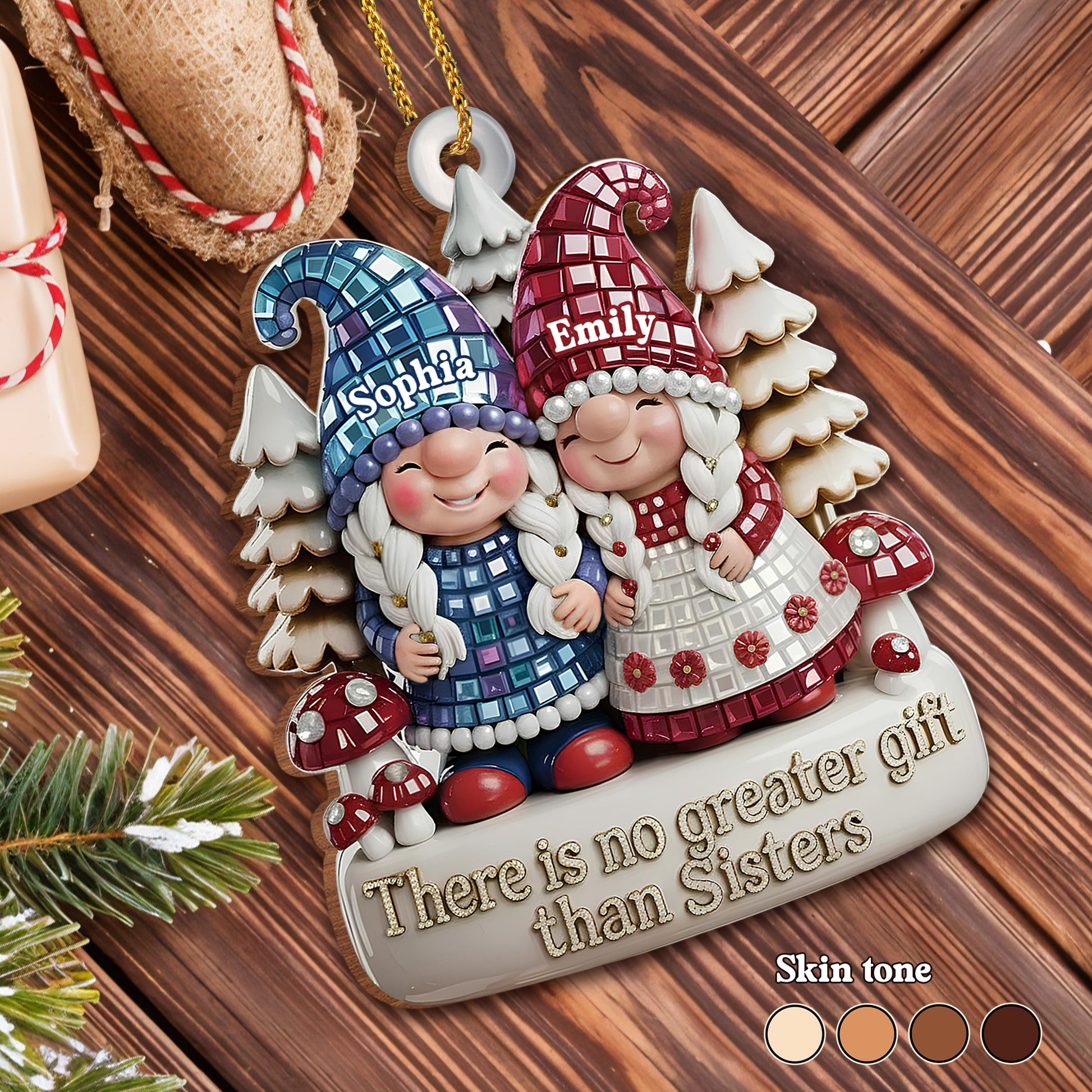 There Is No Greater Gift Than Sisters, Gnomes And Trees