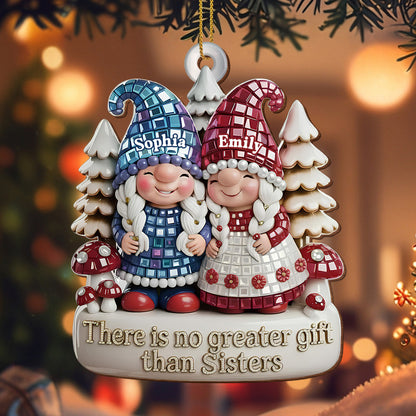 There Is No Greater Gift Than Sisters, Gnomes And Trees