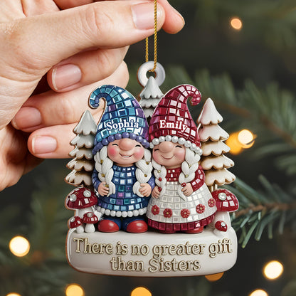 There Is No Greater Gift Than Sisters, Gnomes And Trees