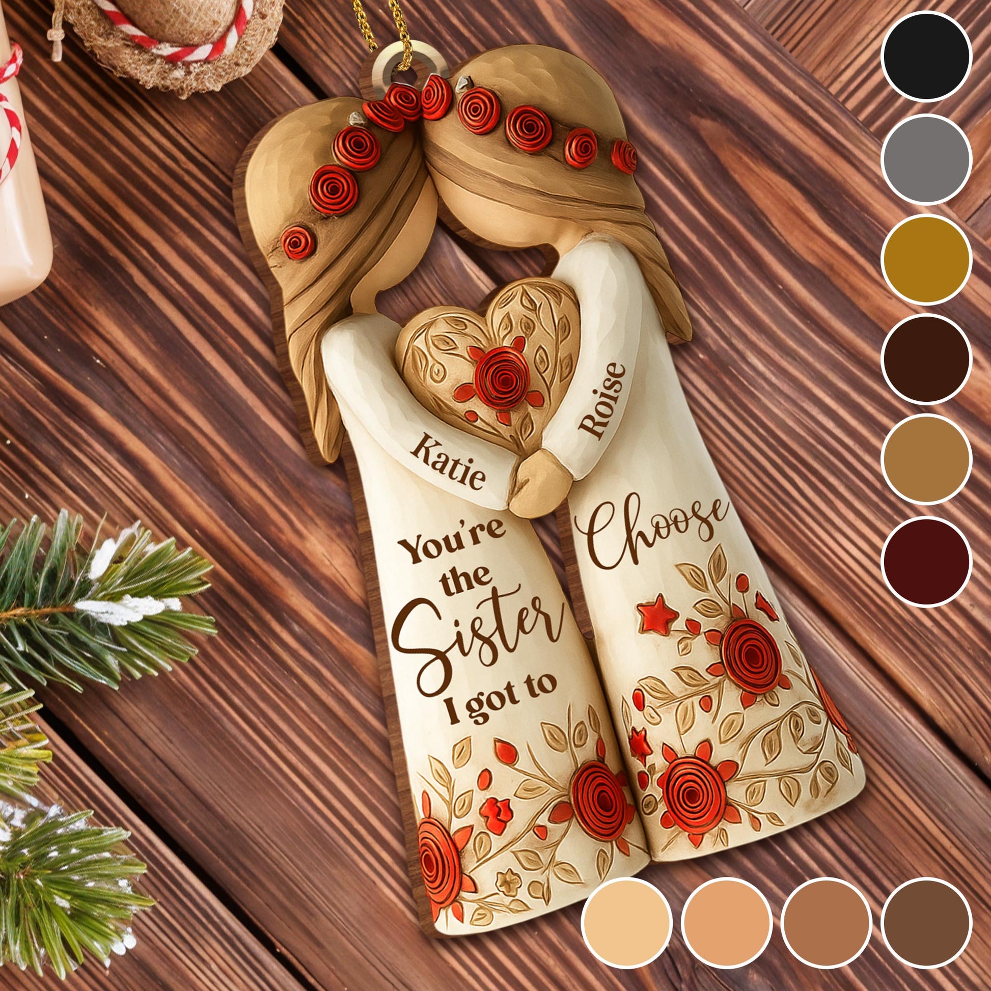 You're The Sister I Got To Choose With Roses