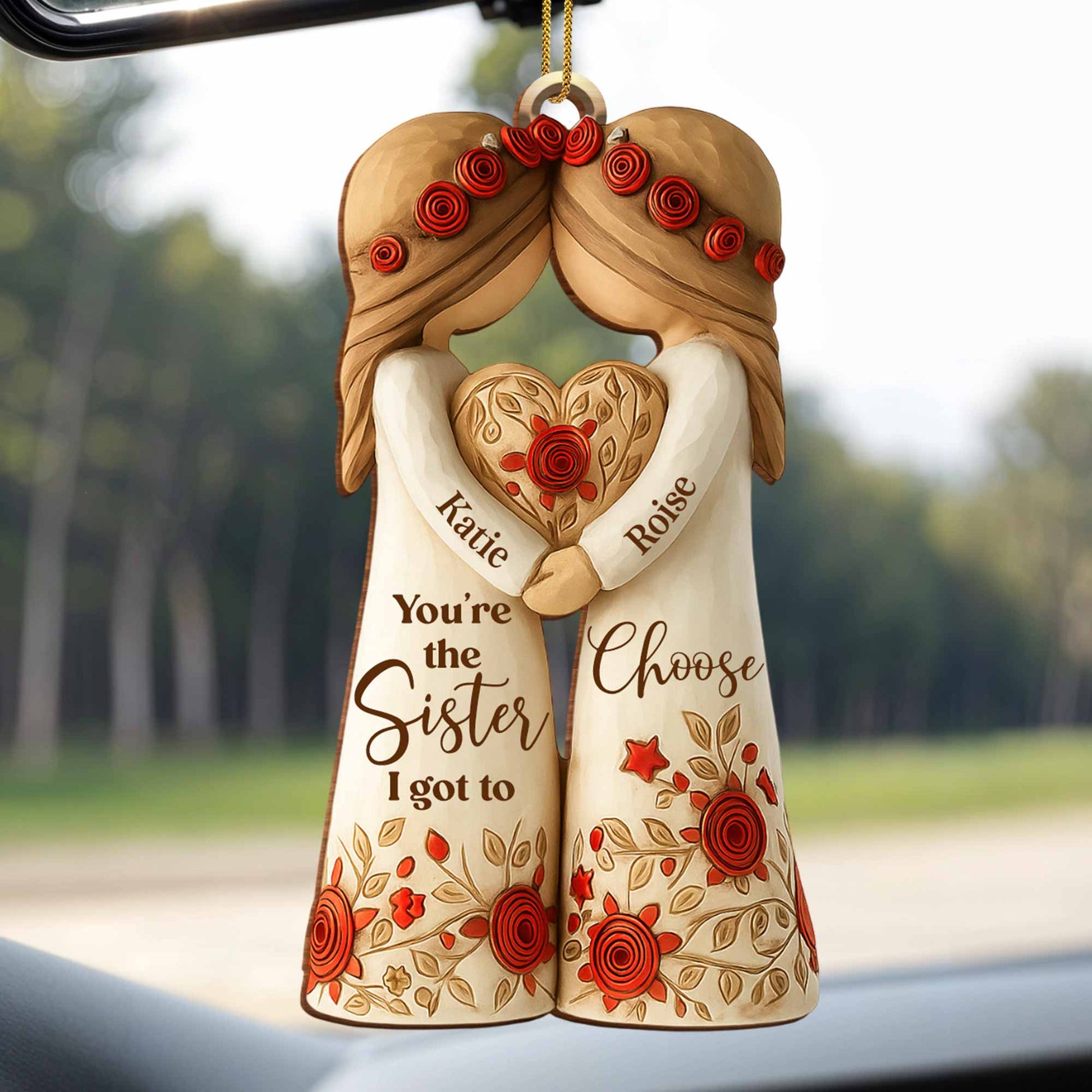 You're The Sister I Got To Choose With Roses