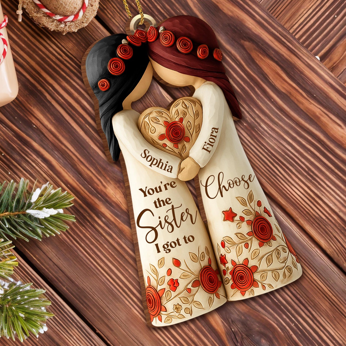 You're The Sister I Got To Choose With Roses