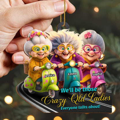 We'll Be Those Crazy Old Ladies, Old ladies On Scooters