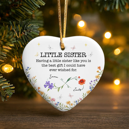 Little Sister, Best Gift Ever, Flowers And Butterflies - Personalized Custom Ceramic Ornament With Heart Shape - BST508_HCE