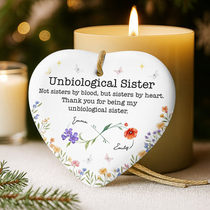 Unbiological Sister, Thank You For Being My Sister - Personalized Custom Ceramic Ornament With Heart Shape - BST509_HCE