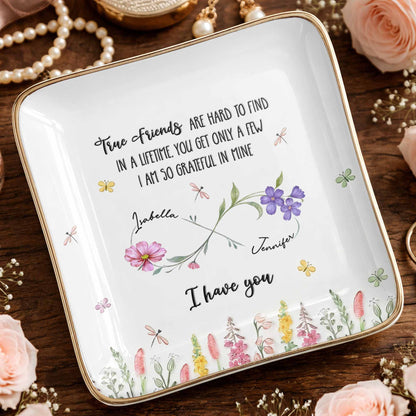 True Friends Are Hard To Find With Flowers And Butterflies