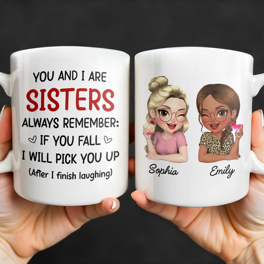Sisters Always Remember To Pick Each Other Up