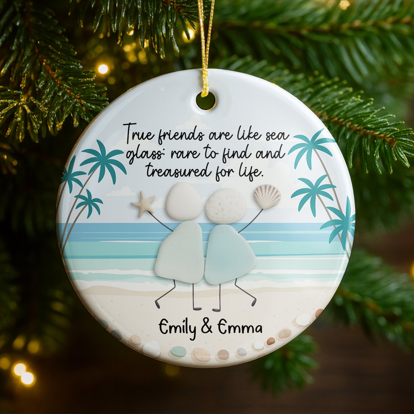 True Friends Are Like Sea Glass, Treasured For Life