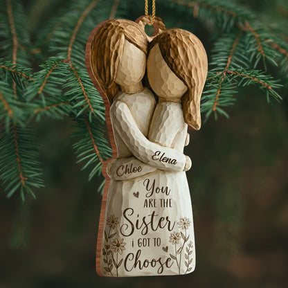 You Are The Sister I Got To Choose With Flowers