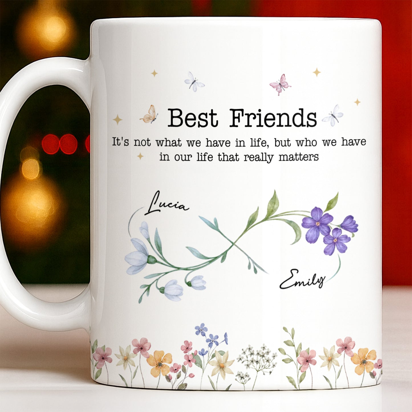 Best Friends, Lifes True Treasures, Flowers And Butterflies