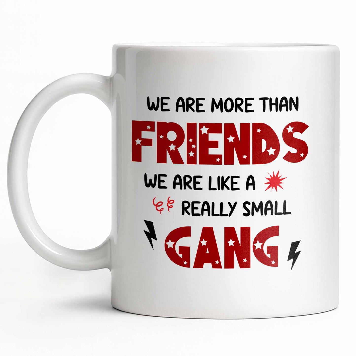 We Are More Than Friends Like A Really Small Gang