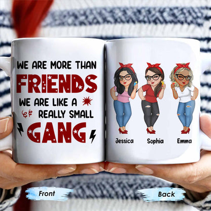 We Are More Than Friends Small Gang Mug