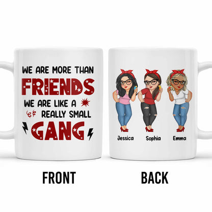 We Are More Than Friends Small Gang Mug