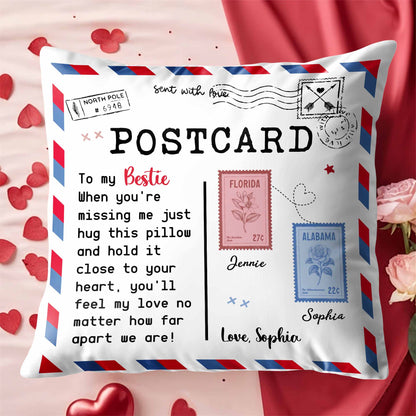 To My Bestie, Feel My Love With This Postcard Pillow