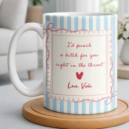 I'd Punch A B*tch For You Right In The Throat Heart Design