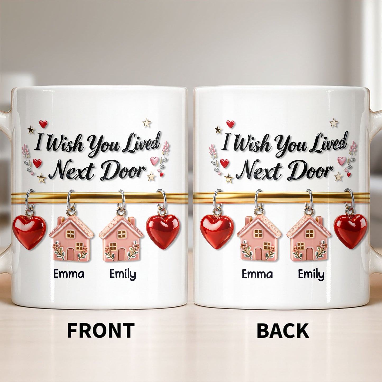 I Wish You Lived Next Door With Houses And Hearts - Personalized Custom Coffee Mug - BST536_MG