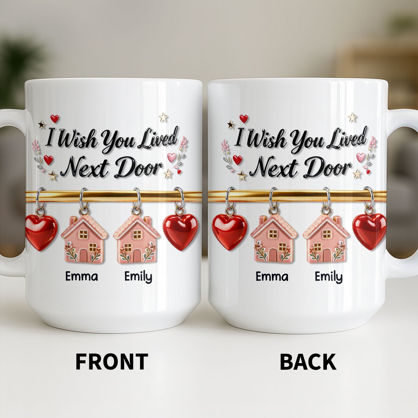 I Wish You Lived Next Door With Houses And Hearts - Personalized Custom Coffee Mug - BST536_MG