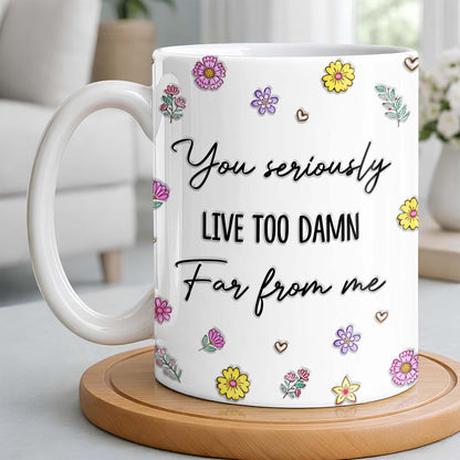 You Seriously Live Too Damn Far From Me, Flowers And Heart