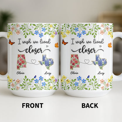 I Wish We Lived Closer Featuring Flowers and Butterfly