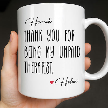 Thank You For Being My Unpaid Therapist