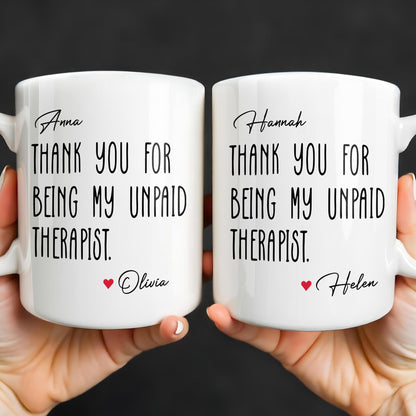 Thank You For Being My Unpaid Therapist